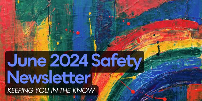 June 2024 Safety Newsletter